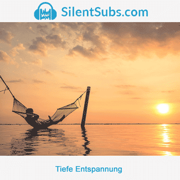 Silent Subliminals - Tiefe Entspannung