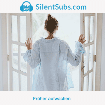 Silent Subliminals - Früher aufwachen