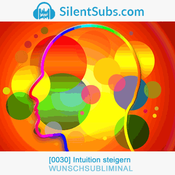 Wunschsubliminal 30 Intuition steigern