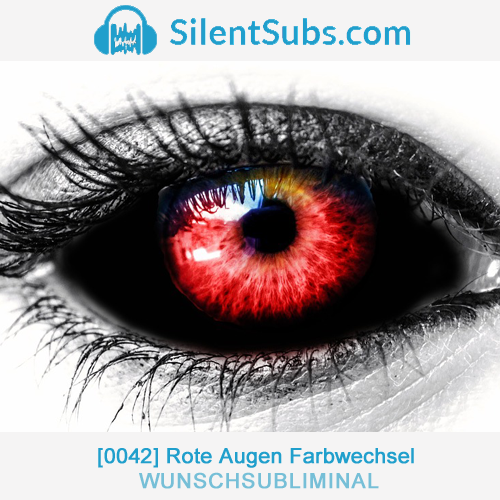 Wunschsubliminal 42 Rote Augen Farbwechsel