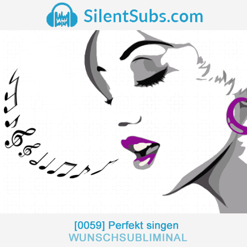 Wunschsubliminal 59 Perfekt singen